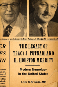 The Legacy of Tracy J Putnam and H. Houston Merritt