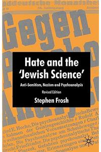 Hate and the 'Jewish Science'