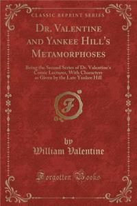 Dr. Valentine and Yankee Hill's Metamorphoses