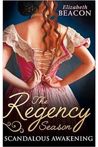 Regency Season: Scandalous Awakening