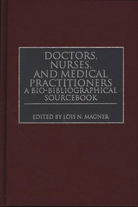 Doctors, Nurses, and Medical Practitioners