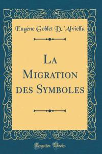 La Migration Des Symboles (Classic Reprint)