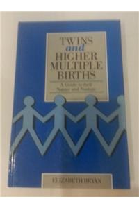 Twins and Higher Multiple Births