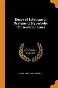 Decay of Solutions of Systems of Hyperbolic Conservation Laws