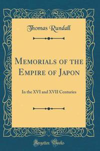 Memorials of the Empire of Japon: In the XVI and XVII Centuries (Classic Reprint)