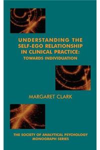Understanding the Self-Ego Relationship in Clinical Practice