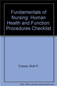 Fundamentals of Nursing: Human Health and Function: Procedures Checklist