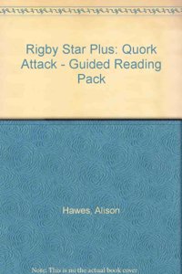 Rigby Star Plus: Quork Attack - Guided Reading Pack