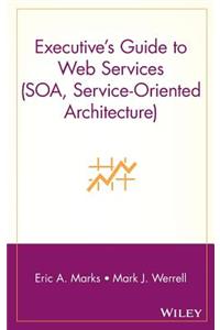 Executive's Guide to Web Services