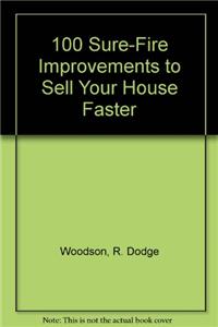 100 Sure-Fire Improvements to Sell Your House Faster