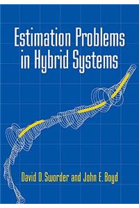 Estimation Problems in Hybrid Systems