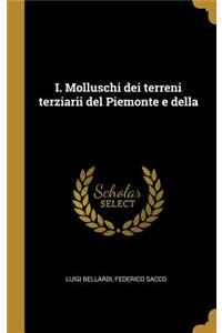 I. Molluschi dei terreni terziarii del Piemonte e della