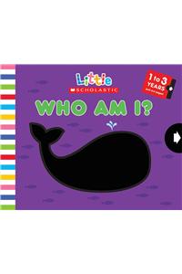 Little Scholastic: Who Am I?