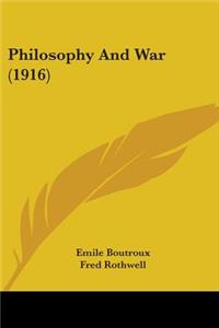 Philosophy And War (1916)