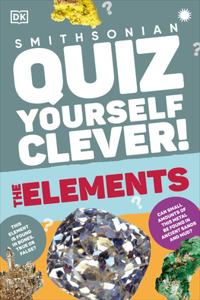 Quiz Yourself Clever: The Elements