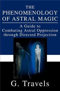 Phenomenology of Astral Magic