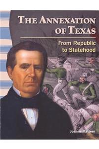 The Annexation of Texas: From Republic to Statehood