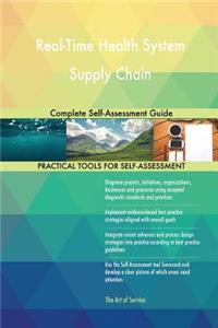 Real-Time Health System Supply Chain Complete Self-Assessment Guide