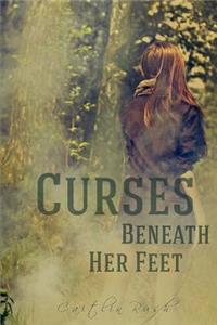 Curses Beneath Her Feet