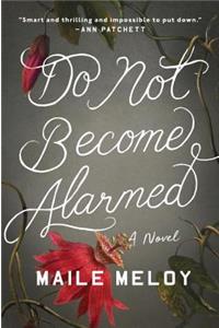 Do Not Become Alarmed