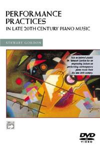 Performance Practices in Late 20th Century Piano Music