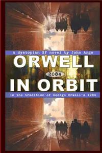 Orwell in Orbit 2084