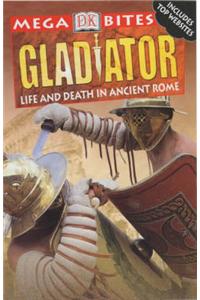 Gladiators: Life and Death in Ancient Rome