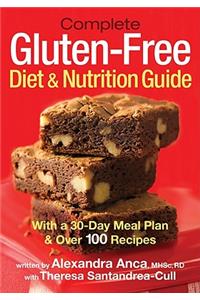 Complete Gluten-Free Diet and Nutrition Guide: With a 30-Day Meal Plan and Over 100 Recipes