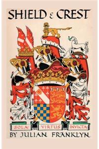 Shield and Crest: An Account of the Art and Science of Heraldry. Third Edition [1967]