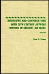 Interviews and Conversations with 20th-Century Authors Writing in English