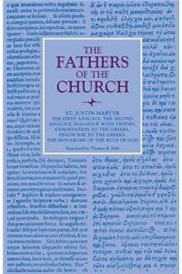 The First Apology, the Second Apology, Dialogue with Trypho, Exhortation to the Greeks, Discourse to the Greeks, the Monarchy of the Rule of God