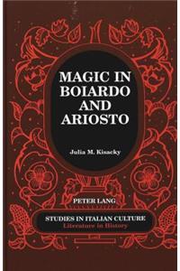 Magic in Boiardo and Ariosto