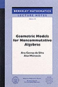 Geometric Models for Noncommutative Algebra
