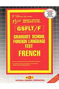 Graduate School Foreign Language Test (Gsflt) / French