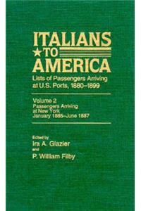 Italians to America, Jan. 1885 - June 1887