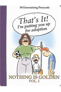 Nothing is Golden Vol.1: 30 Entertaining Postcards