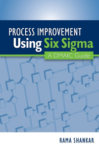 Process Improvement Using Six Sigma