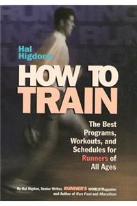 Hal Higdon's How to Train