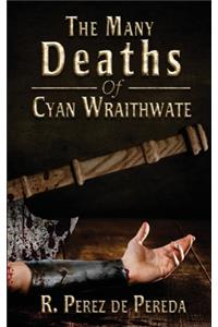 The Many Deaths Of Cyan Wraithwate