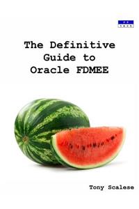 The Definitive Guide To Oracle FDMEE