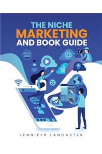 The Niche Marketing and Book Guide