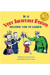 If a Very Important Person Invited you to Lunch