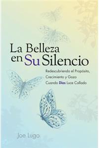 La Belleza en Su Silencio