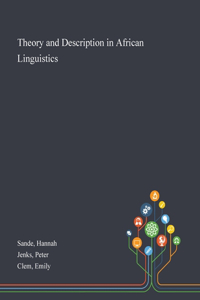 Theory and Description in African Linguistics