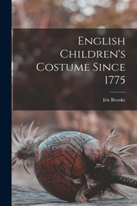 English Children's Costume Since 1775