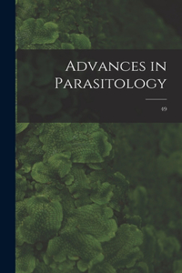 Advances in Parasitology; 49