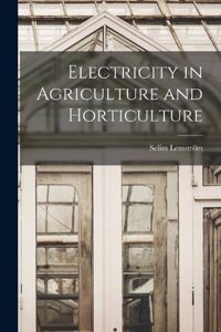 Electricity in Agriculture and Horticulture