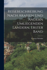 Reisebeschreibung nach Arabien und andern umliegenden Ländern, Erster Band