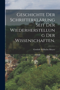 Geschichte der Schrifterklärung seit der Wiederherstellung der Wissenschaften.