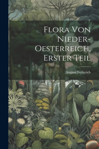 Flora von Nieder-Oesterreich, Erster Teil